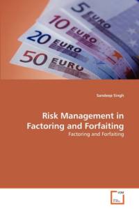 Risk Management in Factoring and Forfaiting av Sandeep Singh
