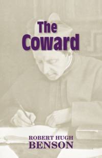 The Coward av Msgr Robert Hugh Benson