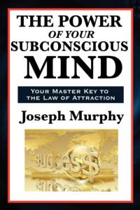 The Power of Your Subconscious Mind av Joseph Murphy