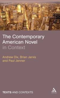 The Contemporary American Novel in Context av Andrew Dix