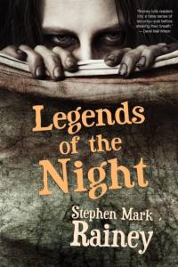 Legends of the Night by Stephen Mark Rainey