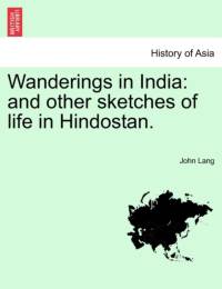 Wanderings in India av John Lang