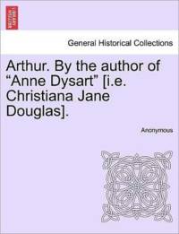 Arthur. by the Author of 