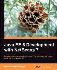 Java EE 6 Development with NetBeans 7 av David R. Heffelfinger