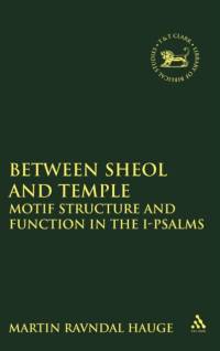 Between Sheol and Temple av Martin Ravndal Hauge