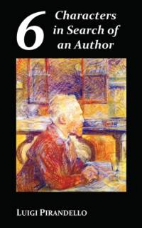 Six Characters in Search of an Author av Luigi Pirandello