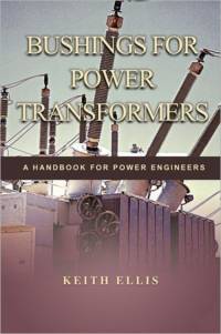 Bushings for Power Transformers av Keith Ellis