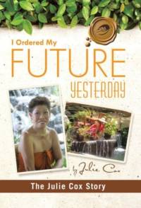 I Ordered My Future Yesterday av Julie Cox