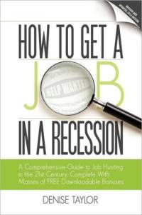 How to Get a Job in a Recession av Denise Taylor