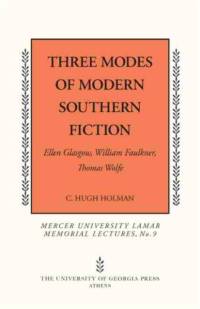 Three Modes of Modern Southern Fiction av C. Hugh Holman