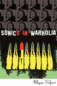 Sonics in Warholia av Megan Volpert