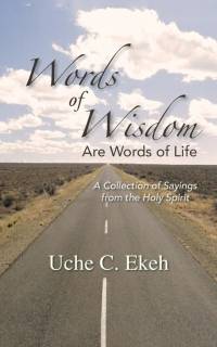 Words of Wisdom Are Words of Life av Uche C Ekeh