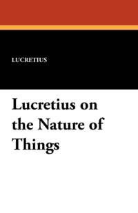 Lucretius on the Nature of Things av Lucretius