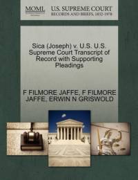 Sica (Joseph) V. U.S. U.S. Supreme Court Transcript of Record with Supporting Pleadings av F Filmore Jaffe
