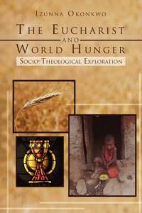 Eucharist and World Hunger by Izunna Okonkwo