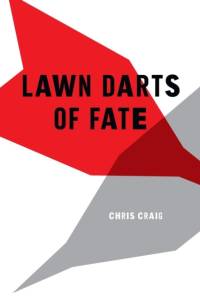 Lawn Darts of Fate av Chris