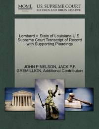 Lombard V. State of Louisiana U.S. Supreme Court Transcript of Record with Supporting Pleadings av Additional Contributors
