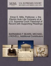 Elmer E. Mills, Petitioner, V. the Electric Auto Lite Company et al. U.S. Supreme Court Transcript of Record with Supporting Pleadings av Michael J Rovell