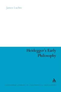 Heidegger's Early Philosophy av Dr James (Shanghai University of Finance and Economics Luchte