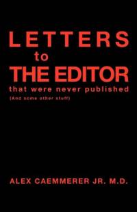 Letters to the Editor That Were Never Published av Alex