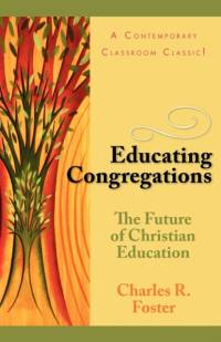 Educating Congregations av Charles R. Foster