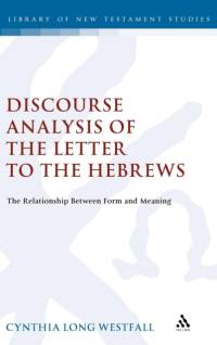 Discourse Analysis of the Letter to the Hebrews av USA) Westfall