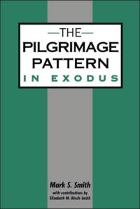 The Pilgrimage Pattern in Exodus av Mark S. Smith