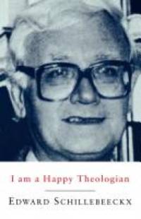 I am a Happy Theologian av Edward Schillebeeckx