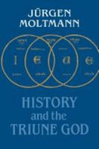 History and the Triune God av Jurgen Moltmann