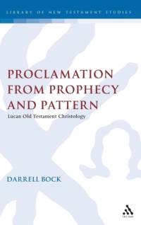 Proclamation from Prophecy and Pattern av Darrell L. Bock