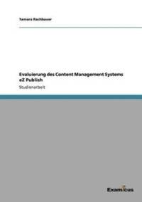 Evaluierung des Content Management Systems eZ Publish av Tamara Rachbauer