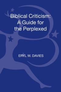 Biblical Criticism: A Guide for the Perplexed av Eryl W. (Bangor University Davies