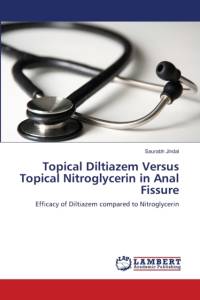 Topical Diltiazem Versus Topical Nitroglycerin in Anal Fissure av Saurabh Jindal