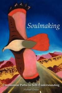 Soulmaking av Michael Grosso