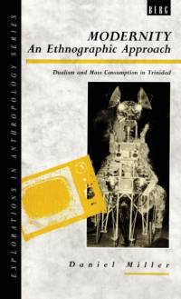 Modernity - An Ethnographic Approach av Daniel Miller