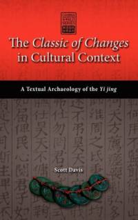 The Classic of Changes in Cultural Context av Scott Davis