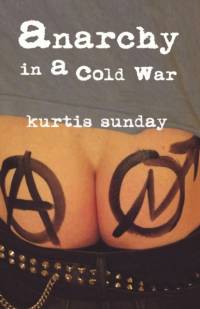 Anarchy in a Cold War av Kurtis Sunday