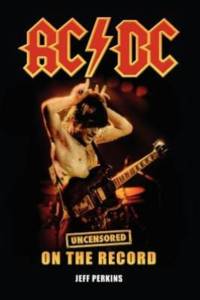 AC/DC - Uncensored On the Record av Jeff Perkins