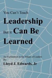 You Can't Teach Leadership, But It Can Be Learned av Jr Edwards