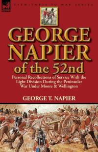 George Napier of the 52nd av George T Napier