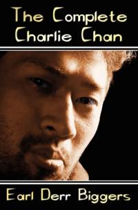 Complete Charlie Chan - Six Unabridged Novels, The House Without a Key, The Chinese Parrot, Behind That Curtain, The Black Camel, Charlie Chan Carries On, Keeper of the Keys av Earl Derr Biggers