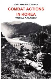 Combat Actions in Korea (Army Historical Series) av Russell A Gugeler