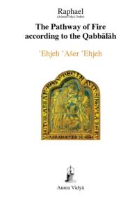 The Pathway of Fire According to the Qabbalah av Raphael