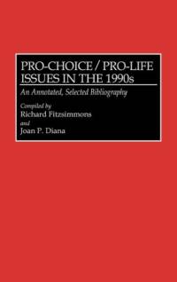 Pro-Choice/Pro-Life Issues in the 1990s av Joan P. Diana