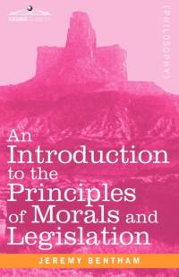 Introduction to the Principles of Morals and Legislation av Jeremy Bentham