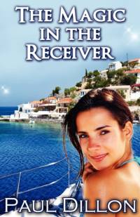 Magic in the Receiver av Paul Dillon