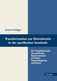 Transformation zur Demokratie in der pazifischen Inselwelt av Coerw Kruger