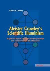 Aleister Crowley's Scientific Illuminism av Andreas (Rwth Aachen) Ludwig