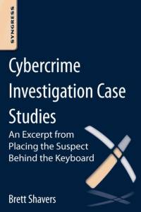Cybercrime Investigation Case Studies av Brett (Digital Forensics Practitioner Shavers