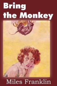 Bring the Monkey av Miles Franklin